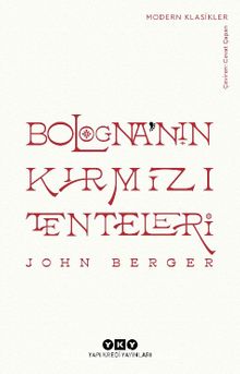 Bologna’nın Kırmızı Tenteleri - John Berger