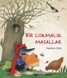 Bir Lokmalık Masallar (Karton Kapak) - Feridun Oral