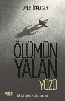 Ölümün Yalan Yüzü - Ömer Fikret Şen