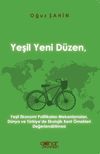 Yeşil Yeni D&uuml;zen, Yeşil Ekonomi Politikaları Mekanizmaları, D&uuml;nya ve T&uuml;rkiye&rsquo;de Ekolojik Kent &Ouml;rnekleri Değerlendirilmesi