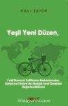 Yeşil Yeni Düzen, Yeşil Ekonomi Politikaları Mekanizmaları, Dünya ve Türkiye’de Ekolojik Kent Örnekleri Değerlendirilmesi