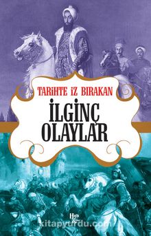 Tarihte İz Bırakan İlginç Olaylar - Rıza Süreyya