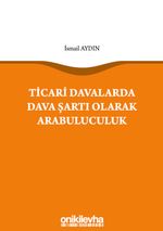 Ticari Davalarda Dava Şartı Olarak Arabuluculuk