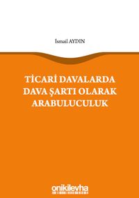 Ticari Davalarda Dava Şartı Olarak Arabuluculuk