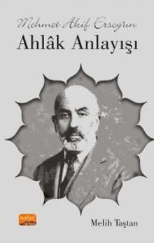 Mehmet Akif Ersoy'un Ahlak Anlayışı