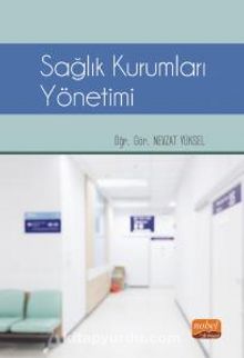 Sağlık Kurumları Yönetimi - Nevzat Yüksel