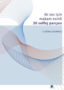 Ses İçin  Makam Esinli 30 Solfej Parçası