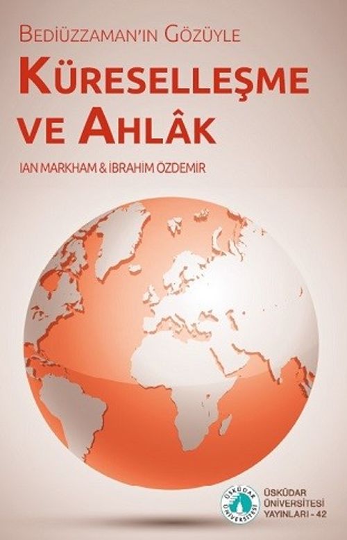 Bediüzzaman'ın Gözüyle Küreselleşme ve Ahlak