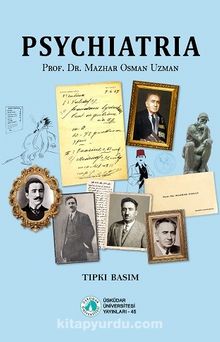 Psychiatria (Psikiyatri) (Tıpkı Basım ) - Prof. Dr. Mazhar Osman Uzman