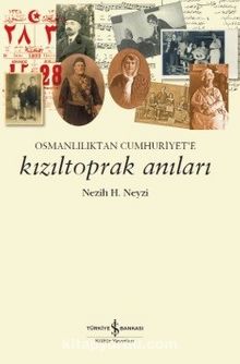 Kızıltoprak Anıları & Osmanlılıktan Cumhuriyet’e  