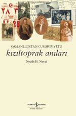 Kızıltoprak Anıları & Osmanlılıktan Cumhuriyet'e  