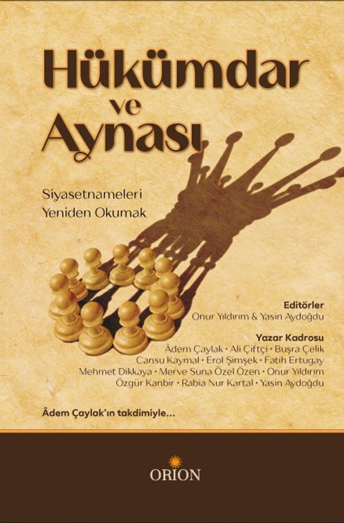 Hükümdar ve Aynası & Siyasetnameleri Yeniden Okumak
