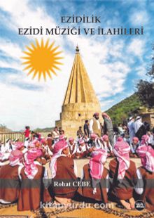 Ezidilik Ezidi Müziği ve İlahileri - Rohat Cebe