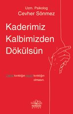 Kaderimiz Kalbimizden Dökülsün