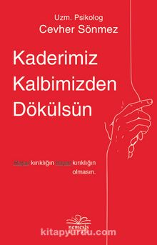 Kaderimiz Kalbimizden Dökülsün - Cevher Sönmez
