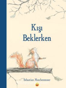 Kışı Beklerken - Sebastian Meschenmoser