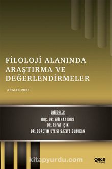 Filoloji Alanında Araştırma ve Değerlendirmeler / Aralık 2021 - Gülnaz Kurt