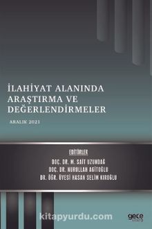 İlahiyat Alanında Araştırma ve Değerlendirmeler / Aralık 2021 - Nurullah Agitoğlu