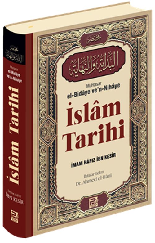 İslam Tarihi (Muhtasar el-Bidaye ve'n-Nihaye)