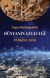 Dünyanın Geleceği & Türkiye 2050
