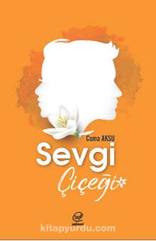 Sevgi Çiçeği - Cuma Aksu