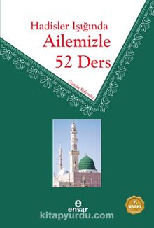 Hadisler Işığında Ailemizle 52 Ders - Gümüş Kalemler