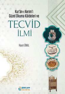 Kur’an-ı Kerim’i Güzel Okuma Kaideleri ve Tecvid İlmi - Hayri Ünal