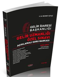 Gelir Uzmanlığı Özel Sınavı Açıklamalı Soru Bankası