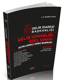 Gelir Uzmanlığı Özel Sınavı Açıklamalı Soru Bankası