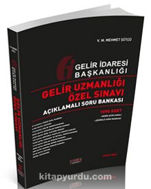 Gelir Uzmanlığı Özel Sınavı Açıklamalı Soru Bankası - Vergi Müfettişi Mehmet Sütçü