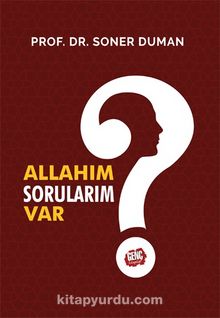 Allahım Sorularım Var? - Soner Duman