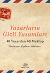 Yazarların Gizli Yaşamları & 40 Yazardan 40 Mektup
