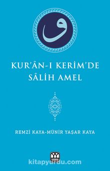 Kur’an-ı Kerim’de Salih Amel - Remzi Kaya