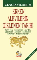 Erken Alevilerin Gizlenen Tarihi & İbn Sebe – Keysaniler – Zeydiler – Babekiler – Zencler – Karmatiler – Fatımiler – Nizari İsmaililer