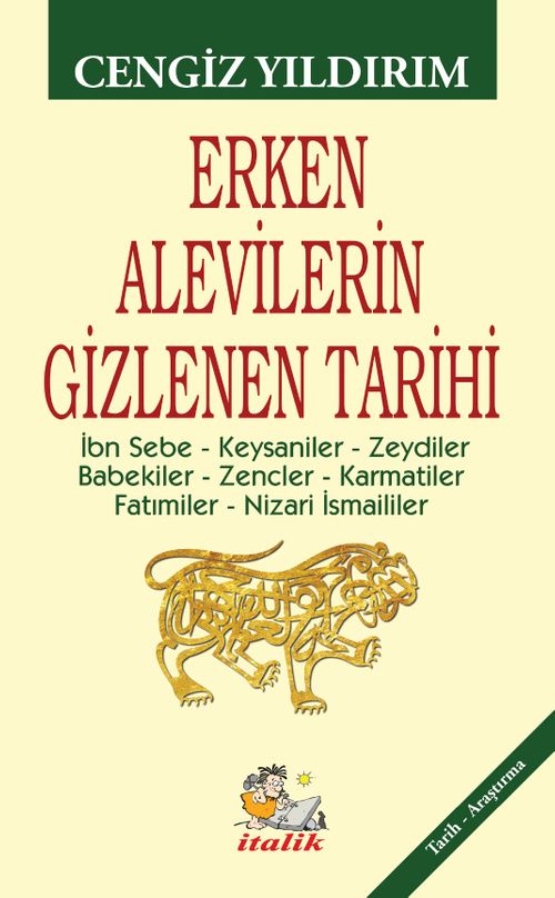 Erken Alevilerin Gizlenen Tarihi & İbn Sebe – Keysaniler – Zeydiler – Babekiler – Zencler – Karmatiler – Fatımiler – Nizari İsmaililer