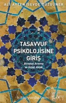 Tasavvuf Psikolojisine Giriş - Ali Ayten