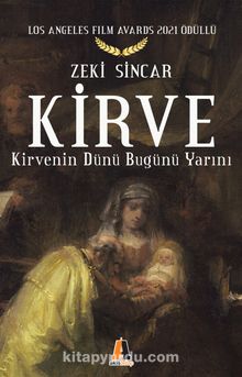 Kirve & Kirvenin Dünü Bugünü Yarını - Zeki Sincar