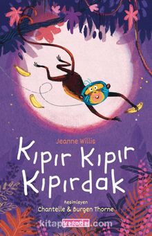 Kıpır Kıpır Kıpırdak - Jeanne Willis
