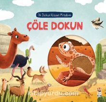 İlk Dokun Hisset Kitabım / Çöle Dokun - Melek Dinçer