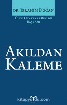 Akıldan Kaleme - Dr. İbrahim Doğan