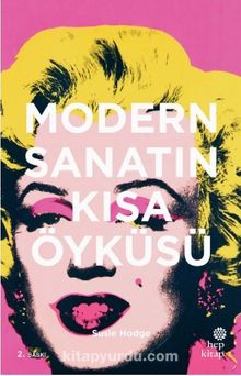 Modern Sanatın Kısa Öyküsü - Susie Hodge
