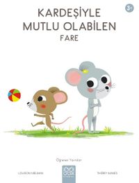 Kardeşiyle Mutlu Olabilen Fare / Öğrenen Yavrular 