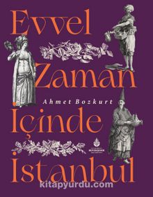 Evvel Zaman İçinde İstanbul - Bilinmeyen Yazar