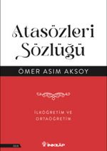 Atasözleri Sözlüğü & İlköğretim ve Ortaöğretim