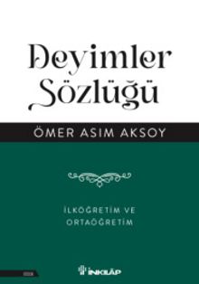 Deyimler Sözlüğü & İlköğretim ve Ortaöğretim