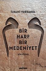 Bir Harf Bir Medeniyet & Mim Kitabı