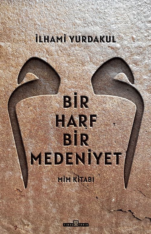 Bir Harf Bir Medeniyet & Mim Kitabı