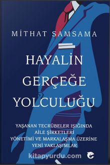 Hayalin Gerçeğe Yolculuğu - Mithat Samsama