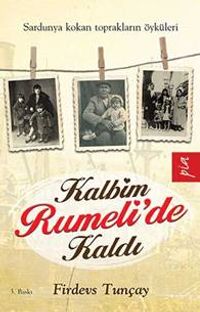 Kalbim Rumeli'de Kaldı