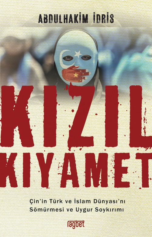 Kızıl Kıyamet & Çin'in Türk ve İslam Dünyası'nı Sömürmesi ve Uygur Soykırımı